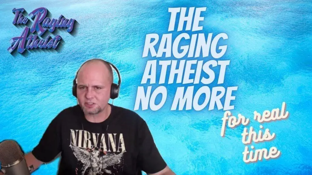 Ragging atheist accepts Jesus.