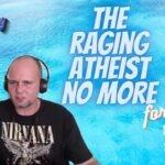YouTuber Raging Atheist becomes a Christian